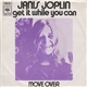 Janis Joplin - Get It While You Can / Move Over